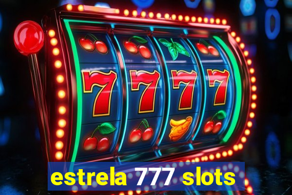 estrela 777 slots